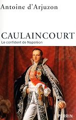 Télécharger le livre :  Caulaincourt
