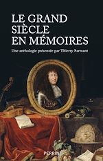 Télécharger le livre :  Le Grand Siècle en Mémoires