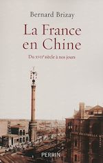 Télécharger le livre :  La France en Chine