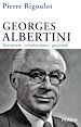 Télécharger le livre :  Georges Albertini 1911-1983 socialiste, collaborateur, gaulliste