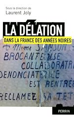 Télécharger le livre :  La délation dans la France des années noires