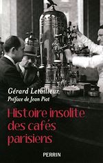 Download this eBook Histoire insolite des cafés parisiens