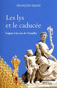 Téléchargez le livre :  Les lys et le caducée