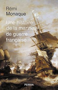 Téléchargez le livre :  Une histoire de la Marine de guerre française