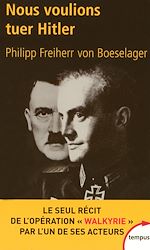 Télécharger le livre :  Nous voulions tuer Hitler