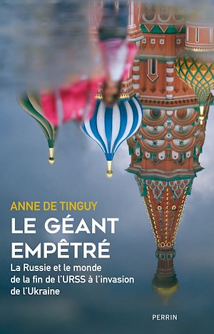 Téléchargez le livre :  Le Géant empêtré - La Russie et le monde, de la fin de l'URSS à nos jours