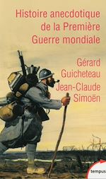 Télécharger le livre :  Histoire anecdotique de la Première Guerre mondiale