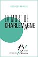 Télécharger le livre :  La mort de Charlemagne