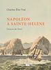 Télécharger le livre :  Napoléon à Sainte-Hélène