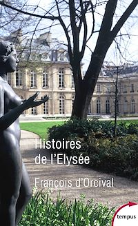 Téléchargez le livre :  Histoires de l'Elysée