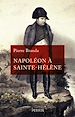 Télécharger le livre :  Napoléon à Sainte-Hélène