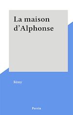 Download this eBook La maison d'Alphonse