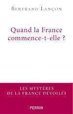 Download this eBook Quand la France commence-t-elle ?