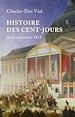 Télécharger le livre :  Histoire des Cent-Jours - Mars-novembre 1815