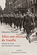 Télécharger le livre :  Elles ont suivi de Gaulle - Histoire du corps desVolontaires françaises