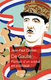 Télécharger le livre :  De Gaulle - Portrait d'un soldat en politique