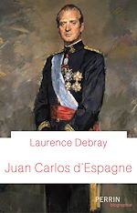 Télécharger le livre :  Juan Carlos d'Espagne