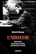 Télécharger le livre :  L'Abwehr - 1939-1945 : les services secrets allemands en France