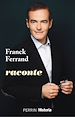 Télécharger le livre :  Franck Ferrand raconte