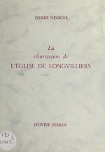 Download this eBook La résurrection de l'église de Longvilliers