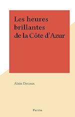 Download this eBook Les heures brillantes de la Côte d'Azur