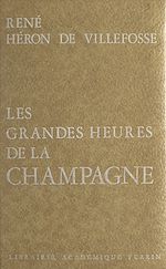 Download this eBook Les grandes heures de la Champagne