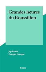 Download this eBook Grandes heures du Roussillon