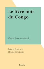 Télécharger le livre :  Le livre noir du Congo