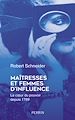 Télécharger le livre :  Maîtresses et femmes d'influence - Le coeur du pouvoir depuis 1789
