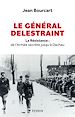 Télécharger le livre :  Le Général Delestraint - La résistance : de l'Armée secrète jusqu'à Dachau
