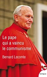 Télécharger le livre :  Le Pape qui a vaincu le communisme