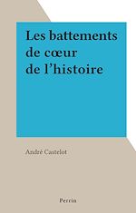 Download this eBook Les battements de cœur de l'histoire