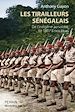 Télécharger le livre :  Les tirailleurs sénégalais - De l'indigène au soldat , de 1857 à nos jours
