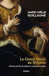Téléchargez le livre :  Le grand siècle au féminin