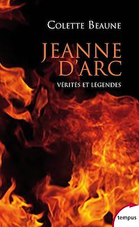 Téléchargez le livre :  Jeanne d'Arc - Vérités et légendes
