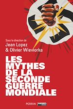 Download this eBook Les mythes de la Seconde Guerre mondiale (tomes 1 & 2)