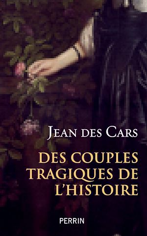Download the eBook: Des couples tragiques de l'histoire