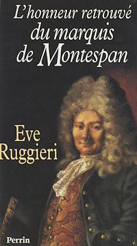 Téléchargez le livre :  L'honneur retrouvé du marquis de Montespan