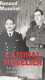 Download this eBook L'amiral Muselier, 1882-1965