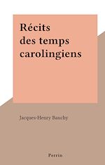 Download this eBook Récits des temps carolingiens