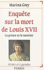 Télécharger le livre :  Enquête sur la mort de Louis XVII