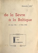 Télécharger le livre :  De la Sèvre à la Baltique, 10 juin 1944-19 mai 1945