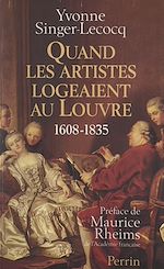 Download this eBook Quand les artistes logeaient au Louvre, 1608-1835