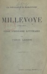 Télécharger le livre :  Un précurseur du romantisme : Millevoye, 1782-1816