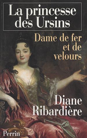 Téléchargez le livre :  La princesse des Ursins
