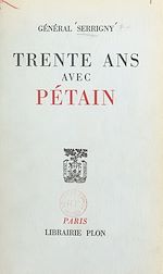 Download this eBook Trente ans avec Pétain