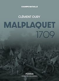 Téléchargez le livre :  Malplaquet 1709 - La défaite qui sauve le royaume