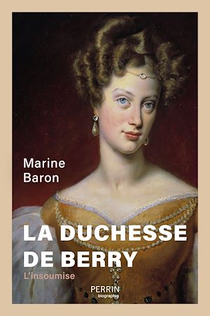 Téléchargez le livre :  La duchesse de Berry