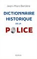 Télécharger le livre :  La Police. Dictionnaire historique