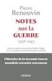 Télécharger le livre :  Notes sur la guerre - 1938 - 1945